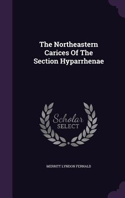 The Northeastern Carices Of The Section Hyparrhenae - Merritt Lyndon Fernald