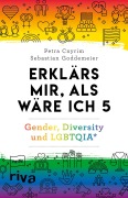Cover-Bild zum Titel 'Erklärs mir, als wäre ich 5 - Gender, Diversity und LGBTQIA*' von 'Petra Cnyrim, Sebastian Goddemeier'