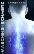Cover-Bild zum Titel 'Maschinenschmerz' von 'Carmen Capiti'