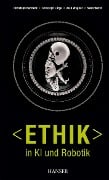 Ethik in KI und Robotik - Christoph Bartneck, Christoph Lütge, Alan Wagner, Sean Welsh