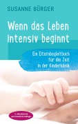 Cover-Bild zum Titel 'Wenn das Leben intensiv beginnt' von 'Susanne Bürger'