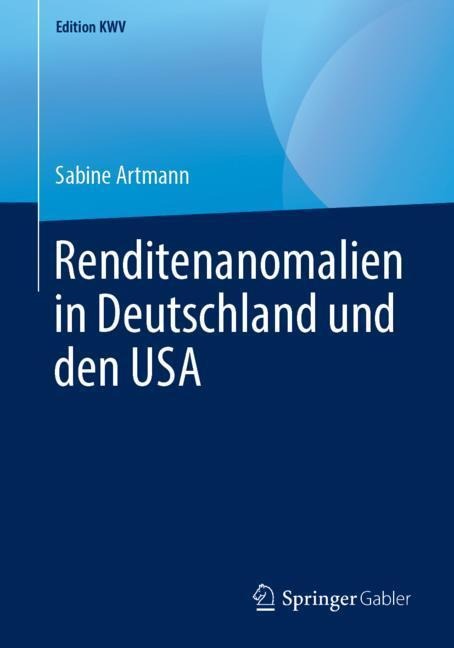 Renditenanomalien in Deutschland und den USA - Sabine Artmann