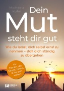 Cover-Bild zum Titel 'Dein Mut steht dir gut' von 'Michaela Kuhn'