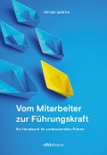 Cover-Bild zum Titel 'Vom Mitarbeiter zur Führungskraft' von 'Peter Werth'