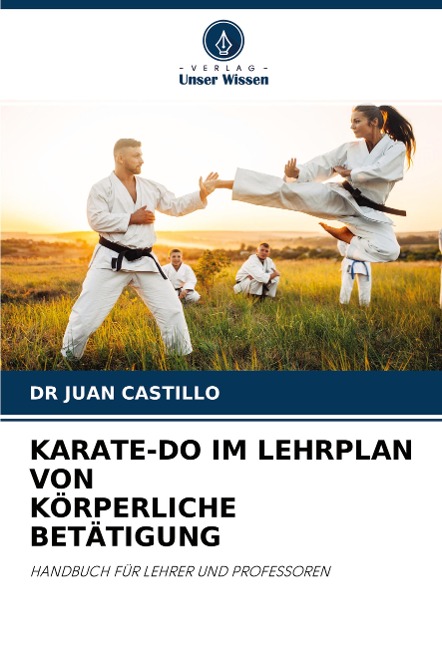 KARATE-DO IM LEHRPLAN VON KÖRPERLICHE BETÄTIGUNG - Juan Castillo