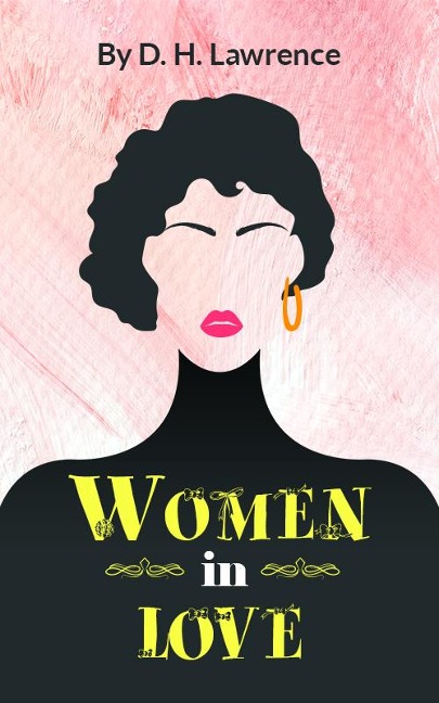 Women In Love - D. H. Lawrence