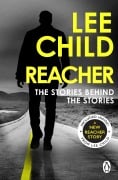 Cover-Bild zum Titel 'Reacher: The Stories Behind The Stories' von 'Lee Child'