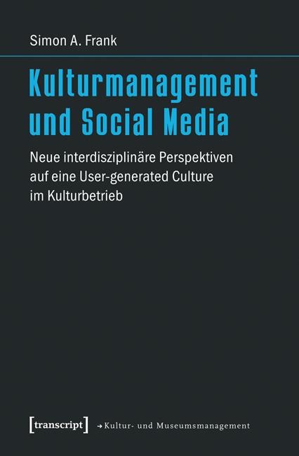 Kulturmanagement und Social Media - Simon A. Frank