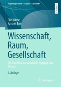 Cover-Bild zum Titel 'Wissenschaft, Raum, Gesellschaft' von 'Olaf Kühne, Karsten Berr'