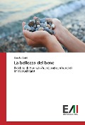 Cover-Bild zum Titel 'La bellezza del bene' von 'Ornella Crotti'