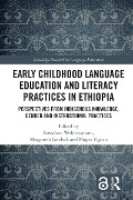 Early Childhood Language Education and Literacy Practices in Ethiopia - 