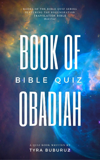 Book of Obadiah Bible Quiz (Books of the Bible Quiz Series, #4) - Tyra Buburuz