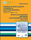 PROCESSI DI MESCOLAMENTO E TRASPORTO NEI FLUSSI AMBIENTALI. Lettura a invito / MIXING AND TRANSPORT PROCESSES IN ENVIRONMENTAL FLOWS. Invited Lecture - Michele Mossa