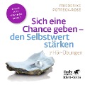 Cover-Bild zum Titel 'Sich eine Chance geben - den Selbstwert stärken (Fachratgeber Klett-Cotta, Bd. ?)' von 'Friederike Potreck-Rose'