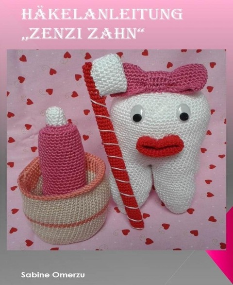 Häkelanleitung "Zenzi Zahn" - Sabine Omerzu