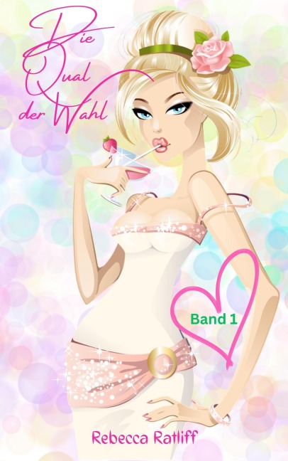 Die Qual der Wahl - Rebecca Ratliff