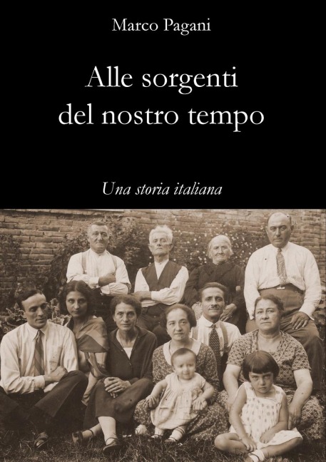 Alle sorgenti del nostro tempo - Marco Pagani