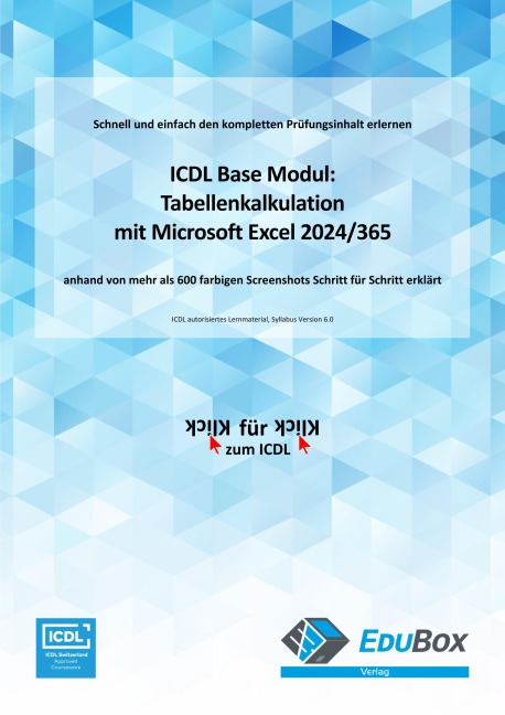 ICDL Tabellenkalkulation mit Microsoft Excel 2024/365 (Syllabus 6.0) - Mike Glanzmann