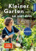 Kleiner Garten - so viel drin - Anja Klein