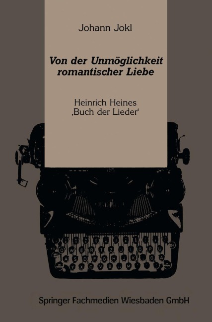 Von der Unmöglichkeit romantischer Liebe - Johann Jokl