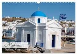 Cover-Bild zum Titel 'Mykonos - Natur, Meer und weiße Wände (Wandkalender 2026 DIN A3 quer), CALVENDO Monatskalender' von 'Sell Pixs:Sell'