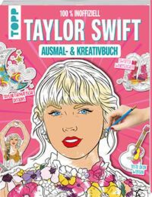 Das inoffizielle Taylor Swift Ausmal- und Kreativbuch - 