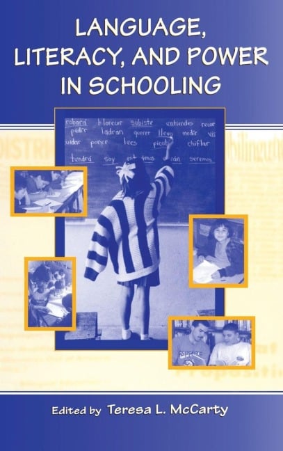 Language, Literacy, and Power in Schooling - 