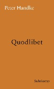 Quodlibet - Peter Handke