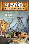 Cover-Bild zum Titel 'Seewölfe - Piraten der Weltmeere 505' von 'Roy Palmer'