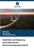 Cover-Bild zum Titel 'Stabilität und Regelung umrichterreicher Stromversorgungssysteme' von 'Song Xu, Wei Jiang, Seiji Hashimotos'
