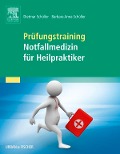 Cover-Bild zum Titel 'Prüfungstraining Notfallmedizin für Heilpraktiker' von 'Barbara Anna Schüller, Dietmar Schüller'