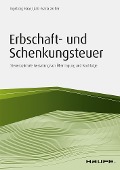 Cover-Bild zum Titel 'Erbschaft- und Schenkungsteuer' von 'Ingeborg Haas, Julia Maria Müller'