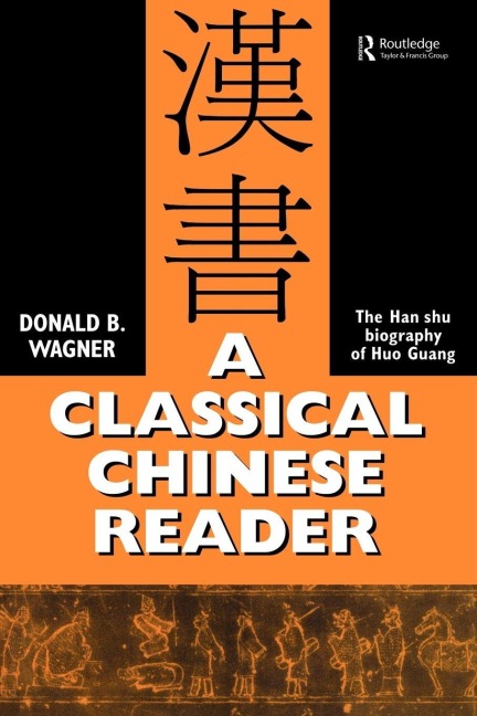 A Classical Chinese Reader - Donald B. Wagner