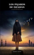 Cover-Bild zum Titel 'Los Pájaros de Isfahán' von 'Pablo Kian'
