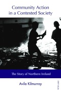Cover-Bild zum Titel 'Community Action in a Contested Society' von 'Avila Kilmurray'