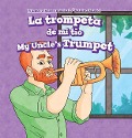 Cover-Bild zum Titel 'La Trompeta de Mi Tío / My Uncle's Trumpet' von 'Marco Andres'