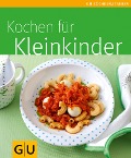 Cover-Bild zum Titel 'Kleinkinder, Kochen für' von 'Dagmar Von Cramm'