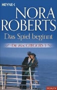 Cover-Bild zum Titel 'Die MacGregors 1. Das Spiel beginnt' von 'Nora Roberts'