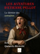 Cover-Bild zum Titel 'Les aventures d'Etienne Pellot' von 'Eric Quintric-Divérrès'