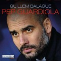 Pep Guardiola - Guillem Balagué