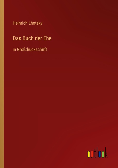 Das Buch der Ehe - Heinrich Lhotzky