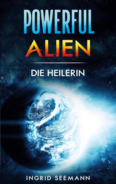Powerful Alien - Ingrid Seemann