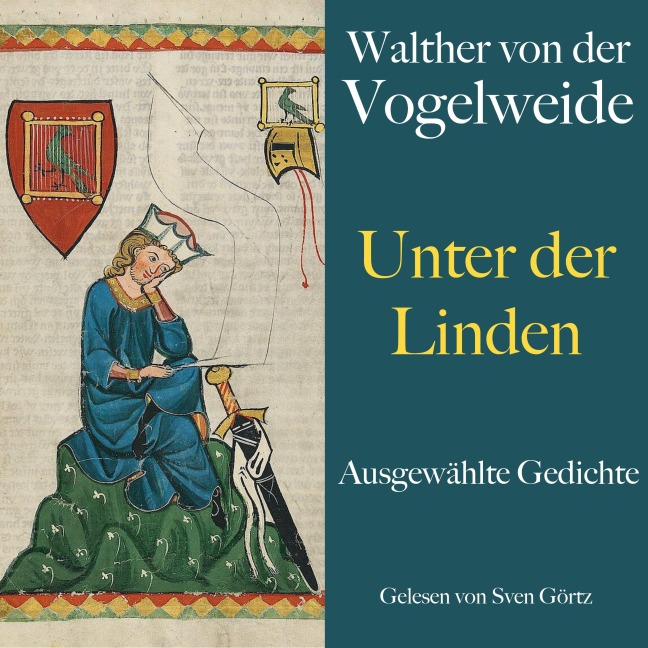 Walther von der Vogelweide: Unter der Linden - Walther Von Der Vogelweide