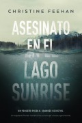 Cover-Bild zum Titel 'Asesinato En El Lago Sunrise' von 'Christine Feehan'