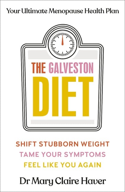The Galveston Diet - Mary Claire Haver