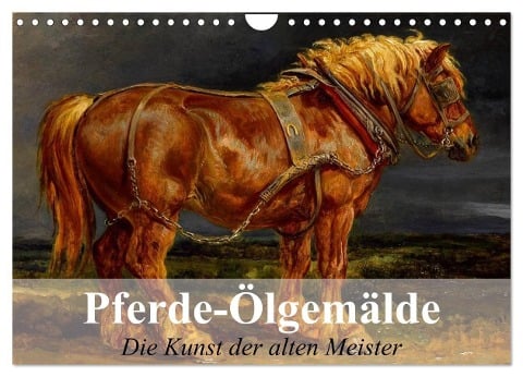 Pferde-Ölgemälde - Die Kunst der alten Meister (Wandkalender 2025 DIN A4 quer), CALVENDO Monatskalender - Elisabeth Stanzer