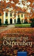 Begegnung mit Ostpreußen - Christian Graf von Krockow