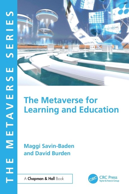 The Metaverse for Learning and Education - Maggi Savin-Baden, David Burden