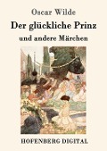 Cover-Bild zum Titel 'Der glückliche Prinz und andere Märchen' von 'Oscar Wilde'
