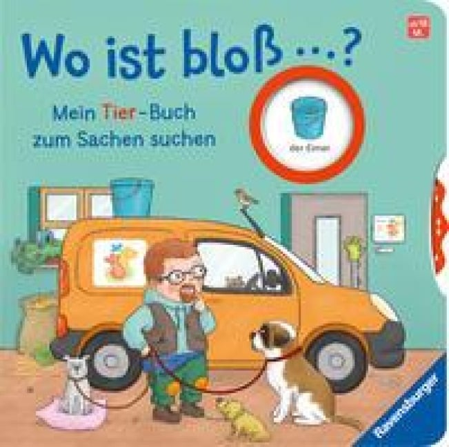 Wo ist bloß ...? Mein Tier-Buch zum Sachen suchen. Mit lustigen Drehscheiben - Kathrin Lena Orso